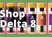 The Ultimate Guide To Buying Delta 8 Thc Products: Everything You Need To Know