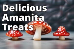 Discover The Incredible Health Benefits Of Packed Amanita Mushroom Gummies