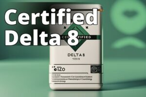 Delta 8 Thc Certification: Ensuring Quality And Safety For Consumers